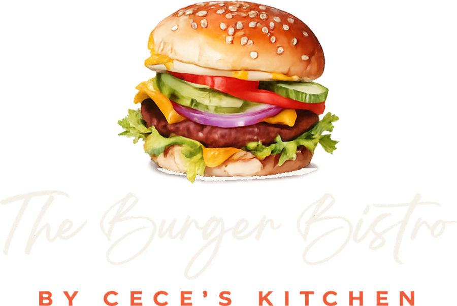 The Burger Bistro — by Cece's Kitchen